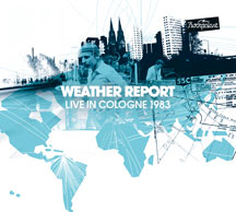 WEATHER REPORT - LIVE IN COLOGNE 1983 [CD]