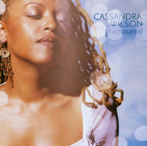 WILSON, CASSANDRA - GLAMOURED