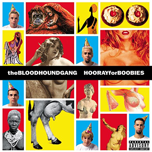 BLOODHOUND GANG - HOORAY FOR BOOBIES