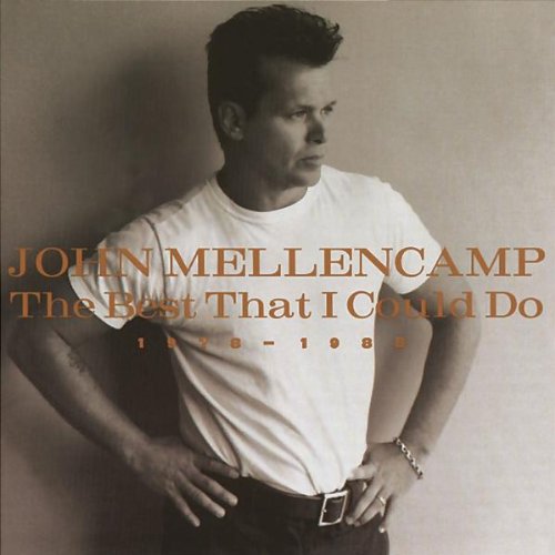 JOHN COUGAR MELLENCAMP - THE BEST THAT I COULD DO (1978-1988)