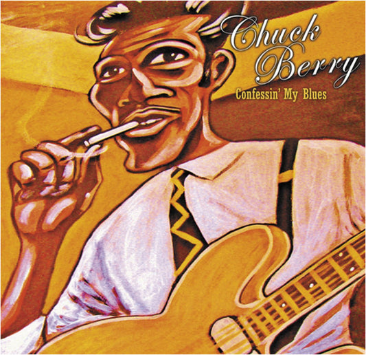 BERRY, CHUCK  - CONFESSIN' MY BLUES