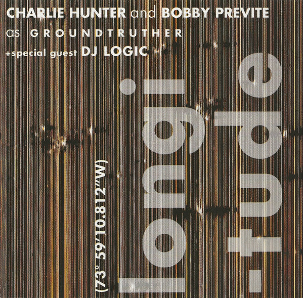 GROUNDTRUTHER  - LONGITUDE
