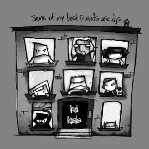 KID KOALA - SOME OF MY BEST FRIENDS ARE DJS