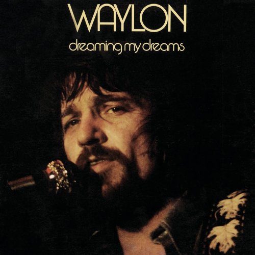 JENNINGS, WAYLON - DREAMING MY DREAMS