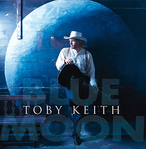 TOBY KEITH - BLUE MOON