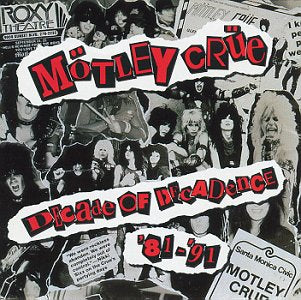 MOTLEY CRUE - DECADE OF DECADENCE