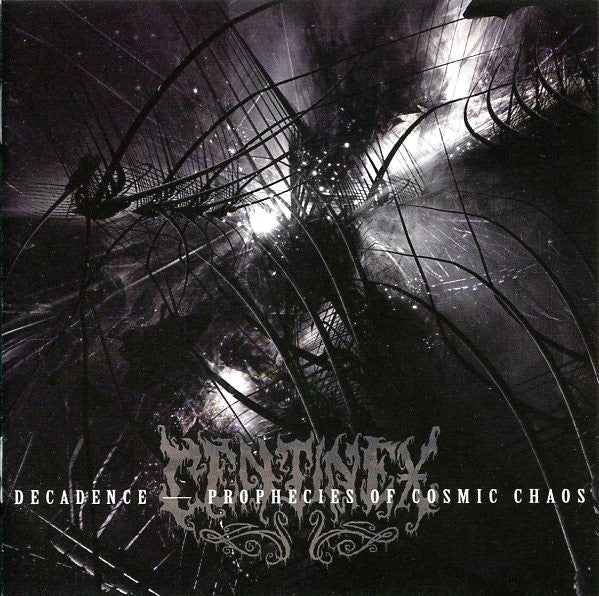 CENTINEX  - DECADENCE PROPHECIES OF COSMIC CHAOS