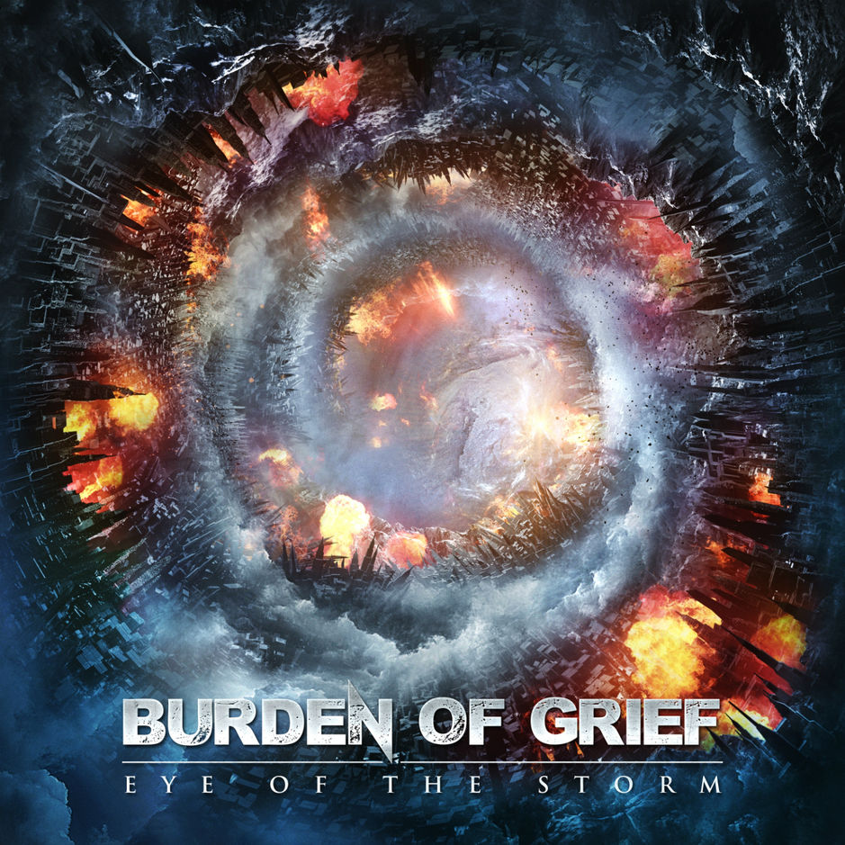 BURDEN OF GRIEF  - EYE OF THE STORM