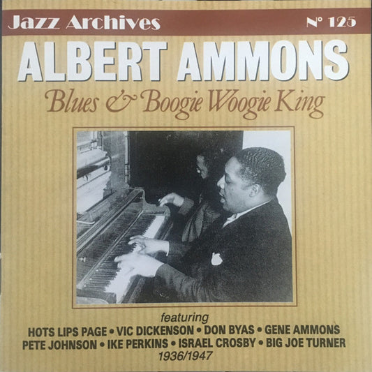 AMMONS, ALBERT  - BLUES & BOOGIE-WOOGIE KING