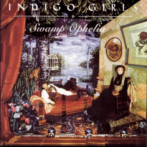 INDIGO GIRLS  - SWAMP OPHELIA