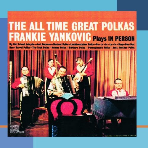 YANKOVIC, FRANKIE - ALL-TIME GREAT POLKAS