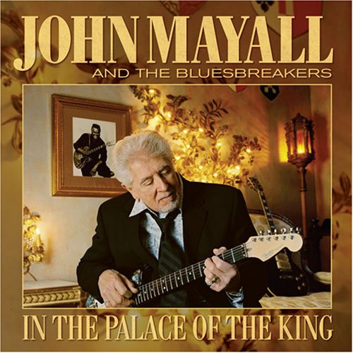 JOHN MAYALL & BLUESBREAKERS - IN THE PALACE OF THE KING