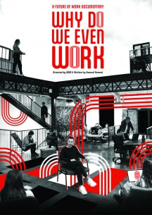 WHY DO WE EVEN WORK [DVD]