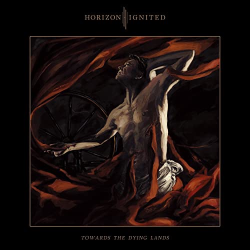 HORIZON IGNITED - TOWARDS THE DYING LANDS (CD)