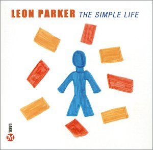 PARKER, LEON  - SIMPLE LIFE