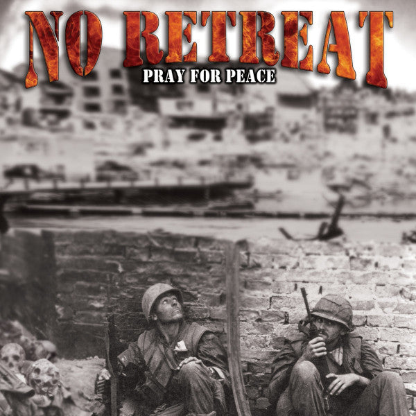 NO RETREAT  - PRAY FOR PEACE
