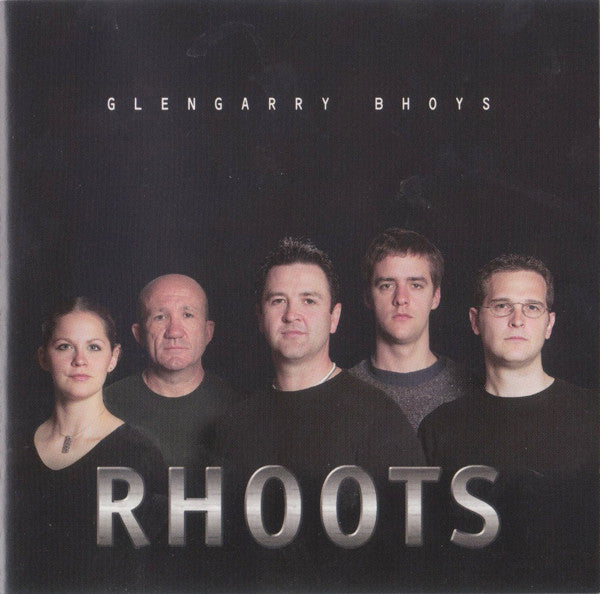 GLENGARRY BHOYS  - RHOOTS