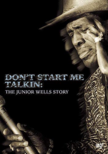 JR WELLS:DONT START ME TALKIN: