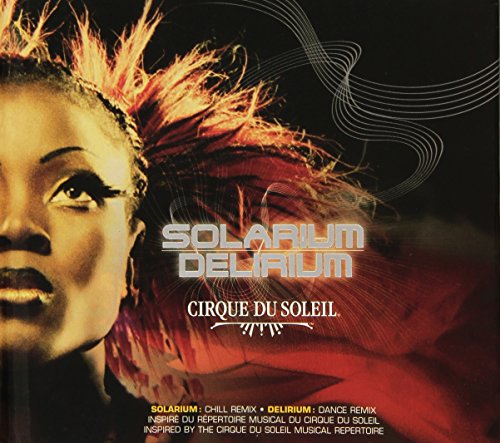 CIRQUE DU SOLEIL - SOLARIUM/DELIRIUM