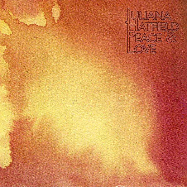 HATFIELD, JULIANA  - PEACE & LOVE