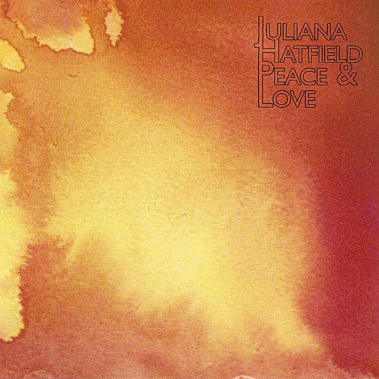 HATFIELD, JULIANA  - PEACE & LOVE