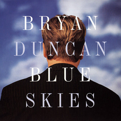DUNCAN, BRYAN  - BLUE SKIES