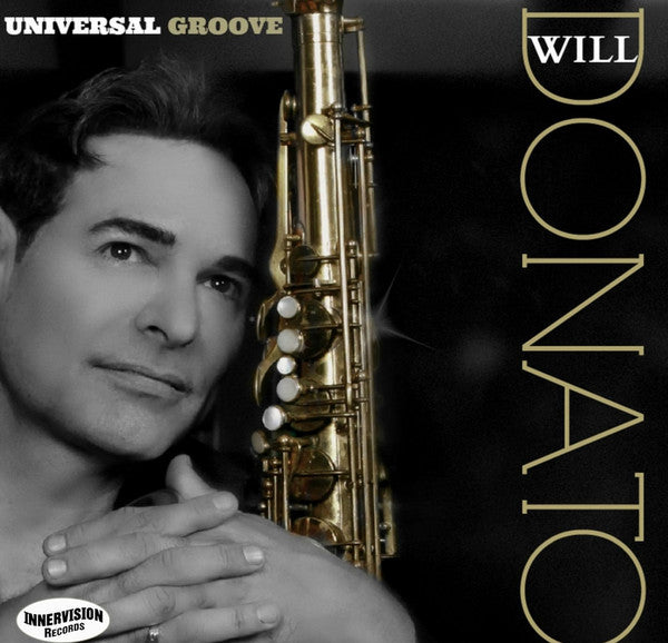 DONATO, WILL  - UNIVERSAL GROOVE