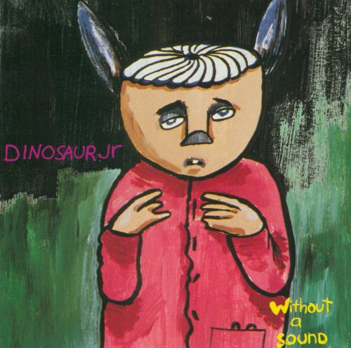 DINOSAUR JR - WITHOUT A SOUND