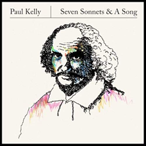PAUL KELLY - SEVEN SONNETS & A SONG (CD)