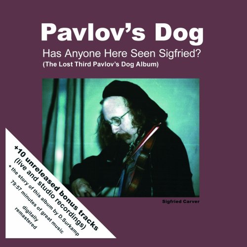 PAVLOV'S DOG - HAS ANYONE HERE SEEN SIGFRIED?