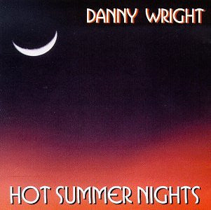 WRIGHT, DANNY  - HOT SUMMER NIGHTS