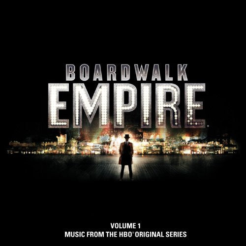 SOUNDTRACKS & ORIGINAL CAST - BOARDWALK EMPIRE  VOLUME 1:  MUSIC FROM THE HBO ORIGINAL SERIES