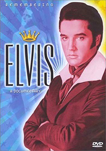 REMEMBERING ELVIS: A DOCUMENTARY - DVD