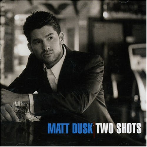 DUSK, MATT - TWO SHOTS (W/1 BONUS TRACK)