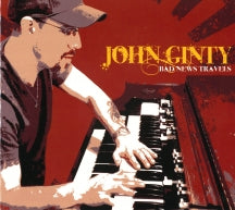 JOHN GINTY - BAD NEWS TRAVELS [CD]