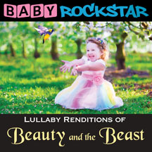 BABY ROCKSTAR - BEAUTY AND THE BEAST: LULLABY RENDITIONS [CD]