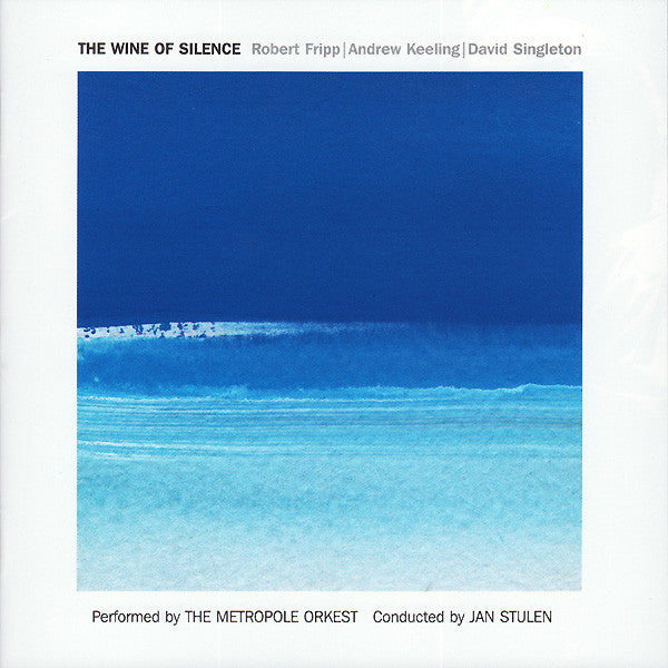 FRIPP, ROBERT  - WINE OF SILENCE