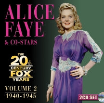 ALICE FAYE - THE 20TH CENTURY FOX YEARS VOLUME 2: 1940-1945 [CD]