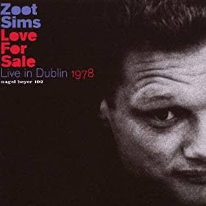 SIMS, ZOOT  - LOVE FOR SALE: LIVE 1978