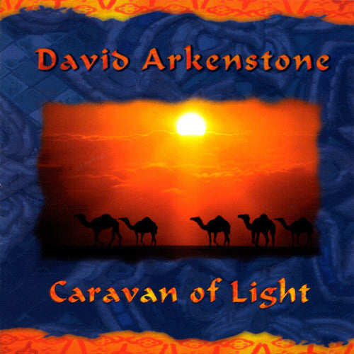 ARKENSTONE, DAVID  - CARAVAN OF LIGHT