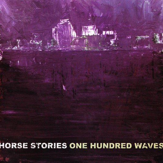 HORSE STORIES  - ONE HUNDRED WAVES