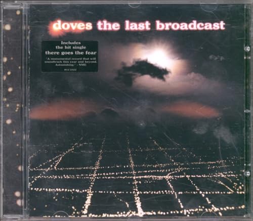 DOVES  - LAST BROADCAST (LTD ED)