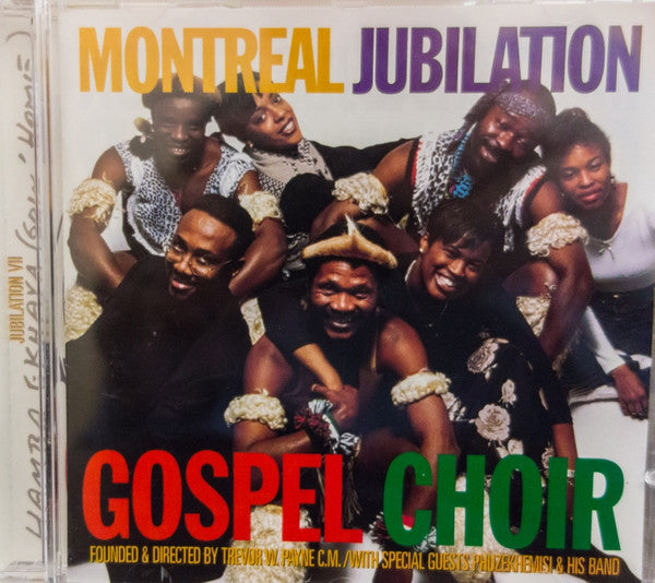 MONTREAL JUBILATION GOSPEL CHOIR  - JUBILATION VII: HAMBAEKHAYA (GOIN'