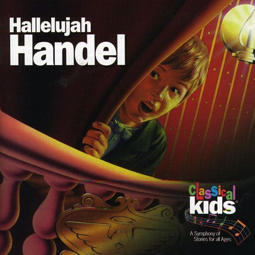 CLASSICAL KIDS - CLASSICAL KIDS - HALLELUJAH HANDEL