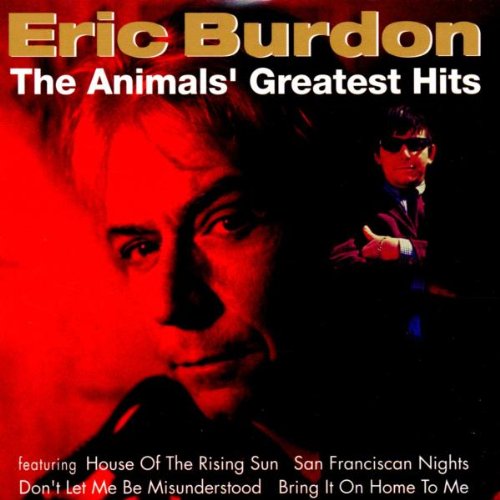 BURDON, ERIC - ANIMALS GREATEST HITS