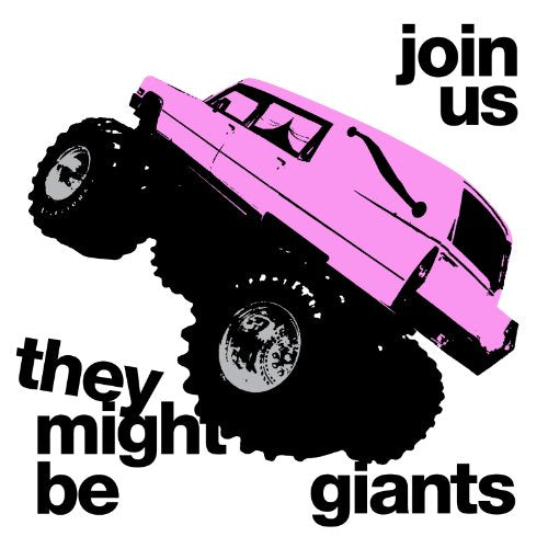THEY MIGHT BE GIANTS - JOIN US