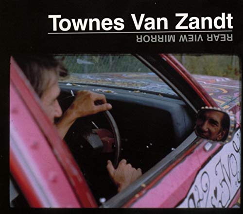 VAN ZANDT, TOWNES - REAR VIEW MIRROR