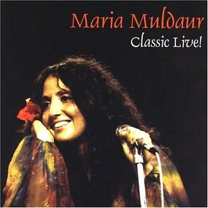 MULDAUR, MARIA - CLASSIC LIVE!