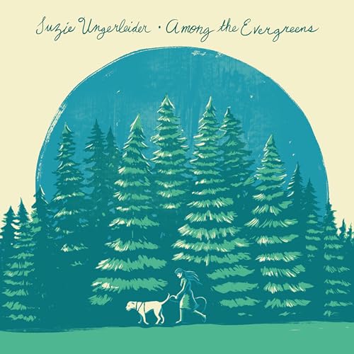 SUZIE UNGERLEIDER - AMONG THE EVERGREENS (CD)
