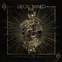 DECROWNED - PERSONA NON GRATA [CD]